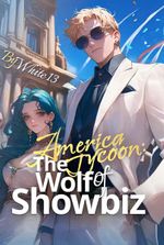 America Tycoon: The Wolf of Showbiz