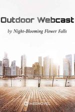 Outdoor Webcast